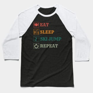 Eat Sleep Ski jump repeat Baseball T-Shirt